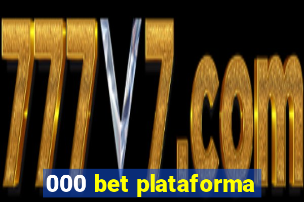 000 bet plataforma